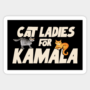 Cat Ladies for Kamala 2024 cats for Kamala Magnet